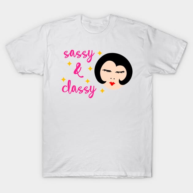 Sassy And Classy T-Shirt by inotyler